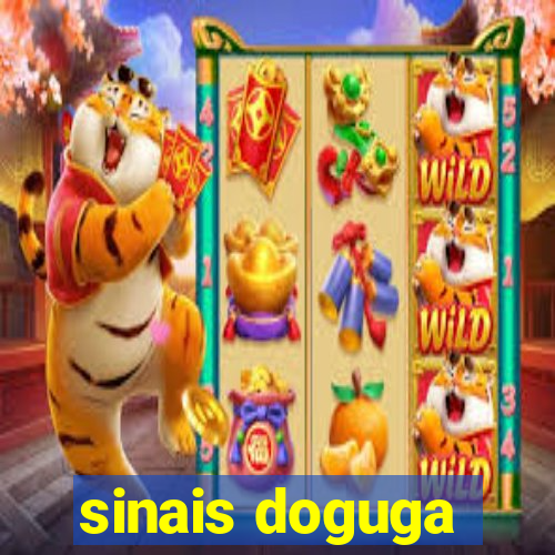 sinais doguga